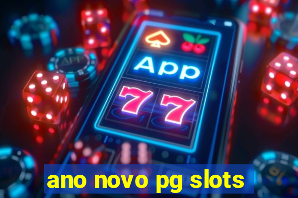 ano novo pg slots